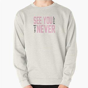 Blackpink Sweatshirts - BLACKPINK See You Later Pullover Sweatshirt RB0401 [ID1834]