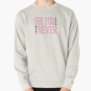 Blackpink Sweatshirts - BLACKPINK See You Later Pullover Sweatshirt RB0408
