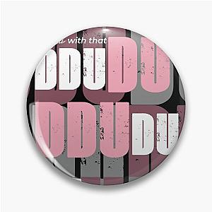 Blackpink Pins - Blackpink Ddu Du Ddu Du Pin RB0408