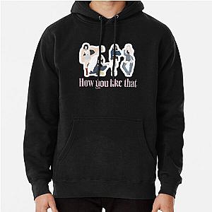 Blackpink Hooodies - Blackpink How you like that t-shirt Pullover Hoodie RB0708