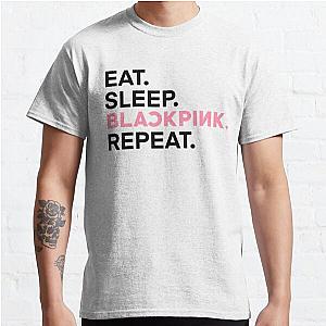 Blackpink T-Shirts - Eat Sleep Blackpink Repeat Blackpink Classic TShirt RB0408