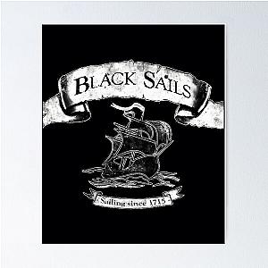 Black Sails - Sailing Since 1715 Graphic 	 Poster