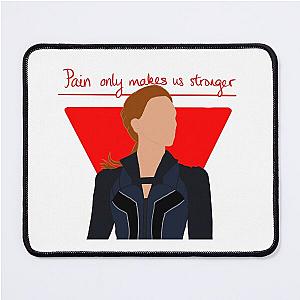 Black widow ‘pain only makes us stronger' Mouse Pad