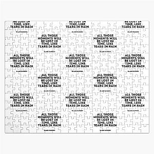 Blade Runner quote - All those moments will be lost in time like tears in rain Jigsaw Puzzle