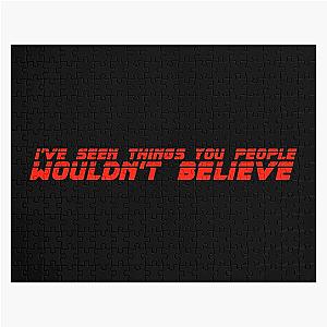 I've Seen Things You Wouldn't Believe Blade Runner Jigsaw Puzzle