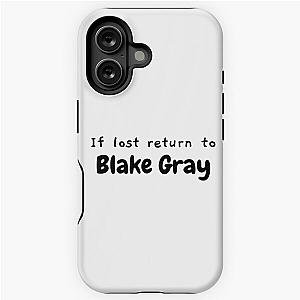 If Lost Return to Blake iPhone Case