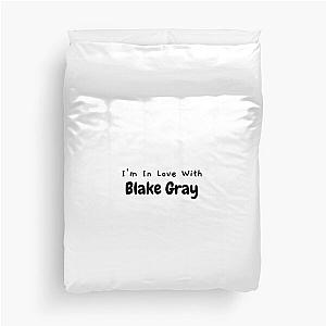 I'm in love With Blake Gray Duvet Cover