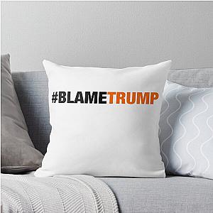 Blame Trump Throw Pillow