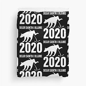 Dear Santa I Blame 2020 Funny Duvet Cover