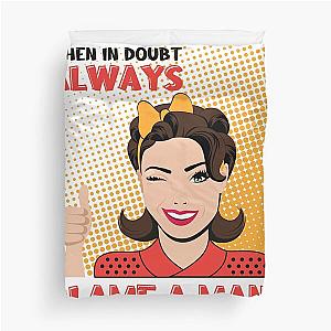 Always blame a man. Comic Book Style perfect for women who love funny feminist quotes. Great as a birthday gift for friends girlfriends wives or sisters who love humorous sayings. Duvet Cover