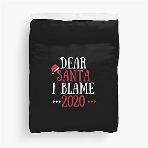 Dear Santa I Blame 2020 Duvet Cover