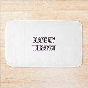 Blame My Therapist Bath Mat