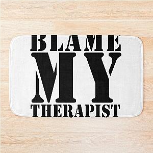 Blame My Therapist Bath Mat