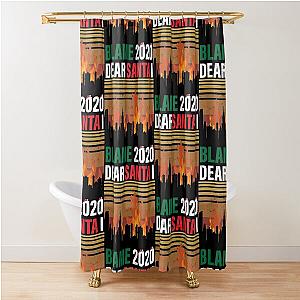 Dear Santa I Blame 2020 Crazy Shower Curtain
