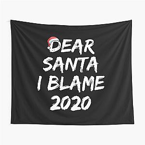 Dear Santa I Blame Christmas Tapestry