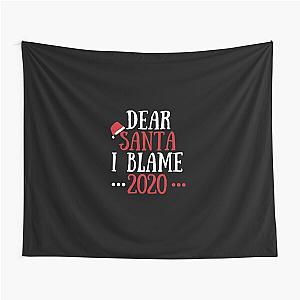 Dear Santa I Blame Tapestry