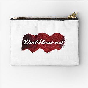 Taylor Swift don't blame me Zipper Pouch