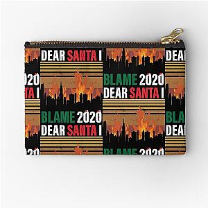 Dear Santa I Blame 2020 Zipper Pouch