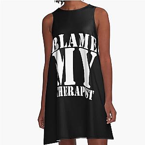 Blame My Therapist A Line Dress