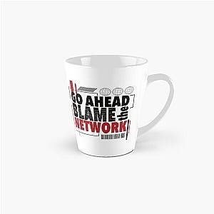 Networking Expert - Go Ahead Blame the Network Tall Mug