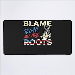 Blame it all on my roots country music lover southern desk mat
