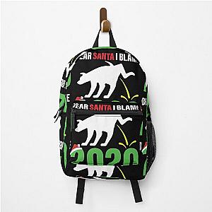 Dear Santa I Blame Backpack