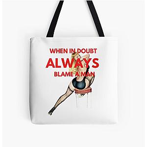 When In Doubt Always Blame the Man Tote Bag