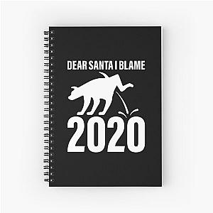Dear Santa I Blame 2020 Funny Notebook