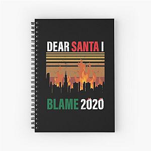 Dear Santa I Blame 2020 Crazy Notebook