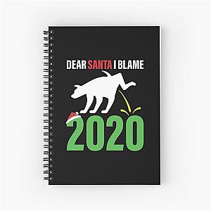 Dear Santa I Blame 2020 Amusing Notebook