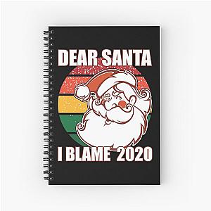 Dear Santa I Blame 2020 Christmas Notebook