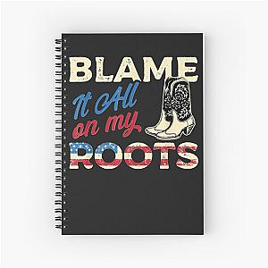 Blame it on my roots country music lover southern notebook