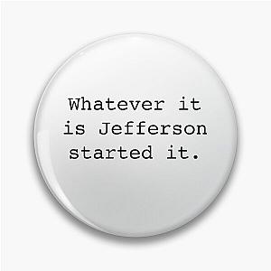 Blame it on Jefferson Hamilton the musical Pin