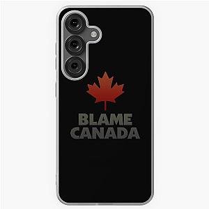 Blame Canada Samsung Case