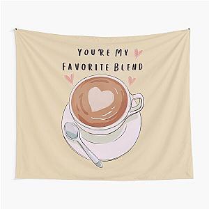 You’re My Favorite Blend Tapestry