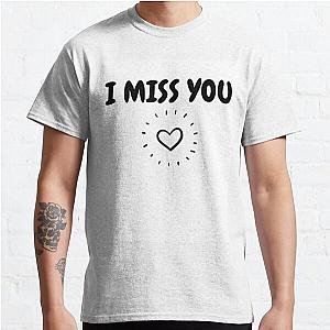 I miss you - blink 182 i miss you Classic T-Shirt RB1807