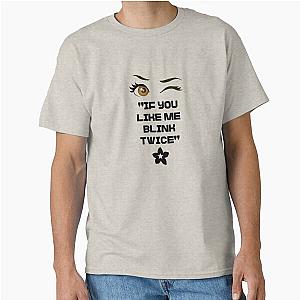 Bini If you like me Classic T-Shirt