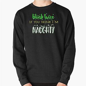 Blink Twice If You Think I'm Naughty Pullover Sweater