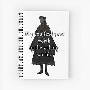 Bloodborne - May you find your worth in the Waking World Spiral Notebook