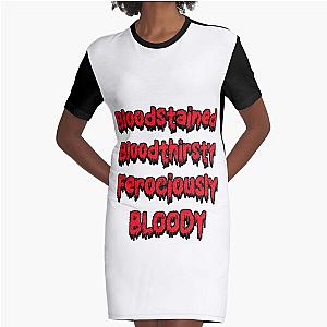 Bloodstained and Bloody, Bloodthirsty  Graphic T-Shirt Dress