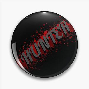 HUNTER BLOODSTAINED  Pin