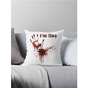 I'm Fine Hand Bloodstained Blood Splatter Halloween  Throw Pillow