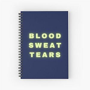 Blood Sweat Tears Spiral Notebook