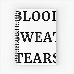 blood sweat tears Spiral Notebook