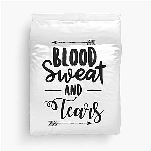 blood sweat tears Duvet Cover