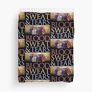 Sweat Tears Blood Stage meet  Duvet Cover