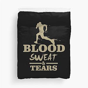 Blood Sweat & Tears Duvet Cover