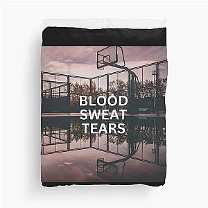 Blood Sweat Tears Duvet Cover