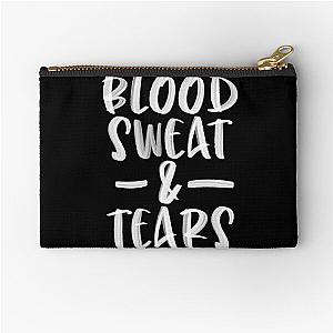 More Blood, Sweat and Tears Zipper Pouch