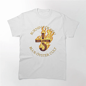 Blue Oyster Cult BOC Burnin' For You Classic T-Shirt